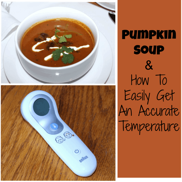 Pumpkin Soup & How To Easily Get An Accurate Temperature Housewives of Frederick County