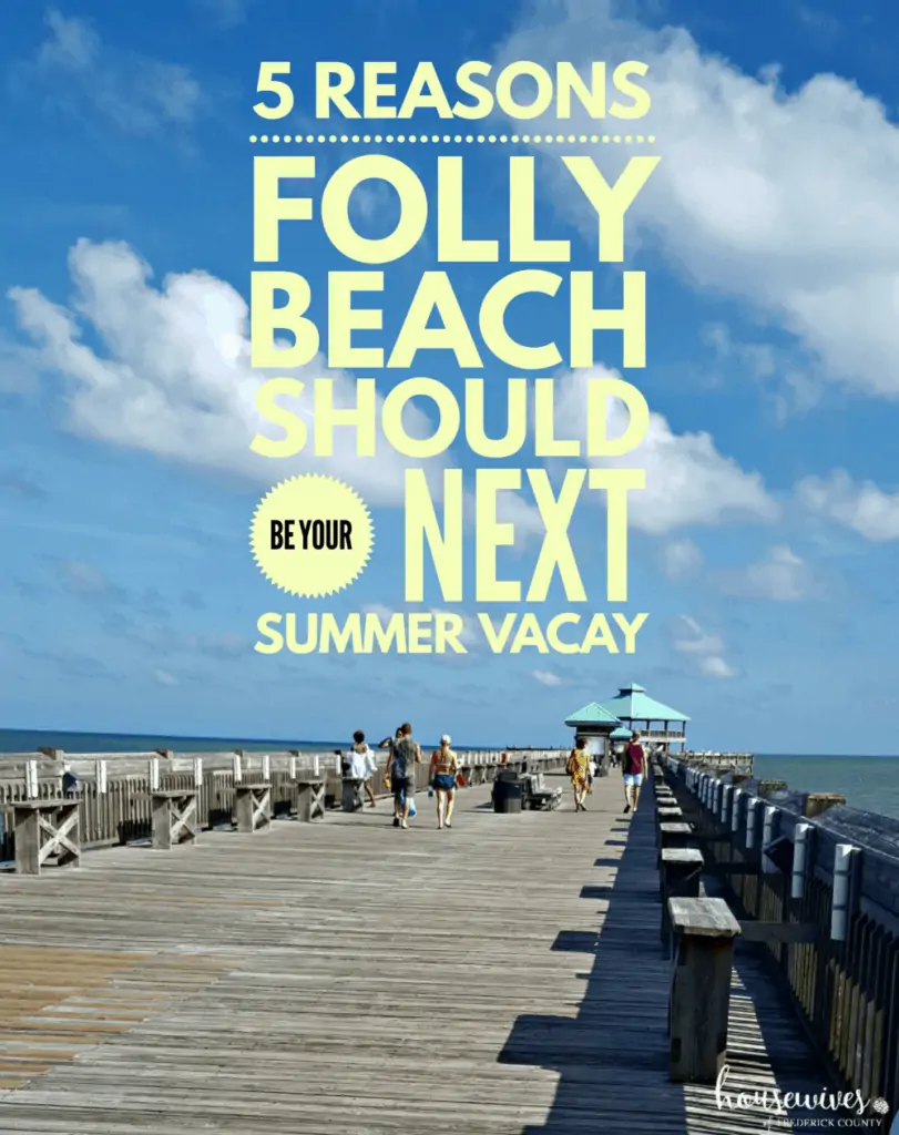 5 Reasons Folly Beach Should Be Your Next Summer Vacay