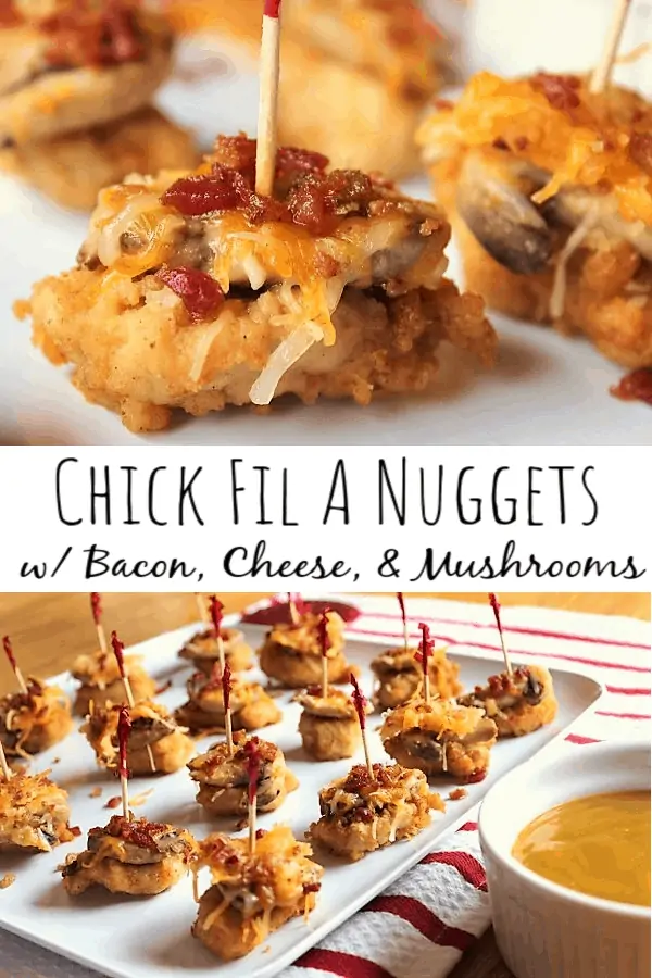 Bacon, Cheese, & Mushroom Chick Fil A Nuggets Recipe