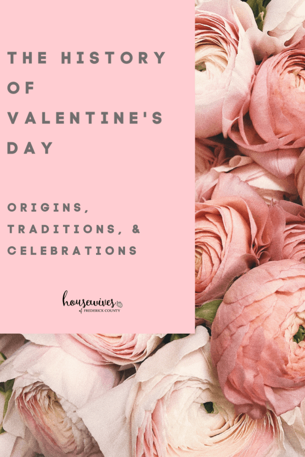 The History of Valentine's Day Origins, Traditions, & Celebrations