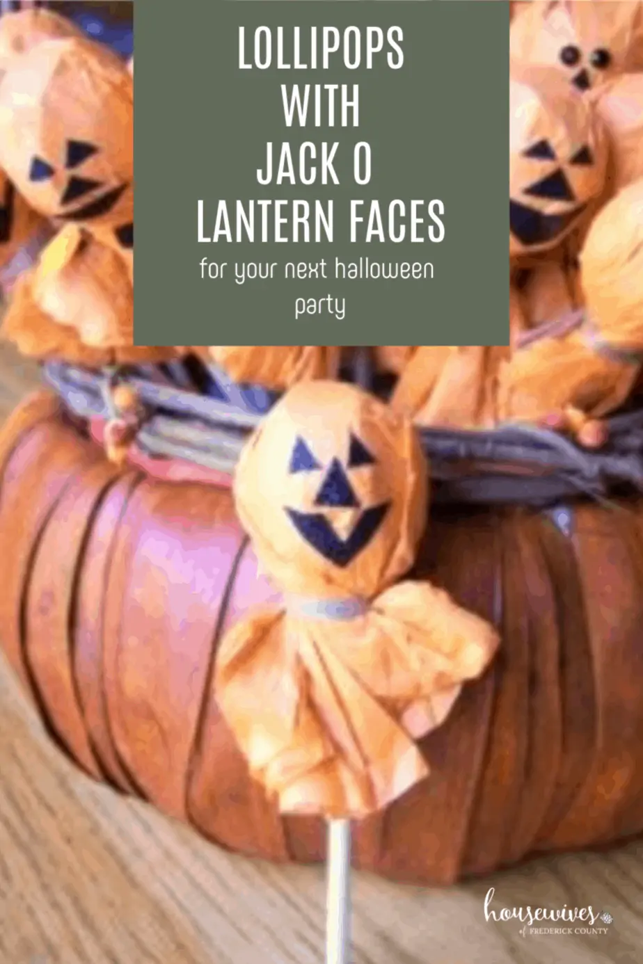 Lollipops with Jack O Lantern Faces for Your Next Halloween Party