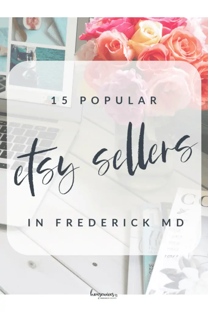 15 Popular Etsy Sellers in Frederick Md For Your Next Gift Purchase