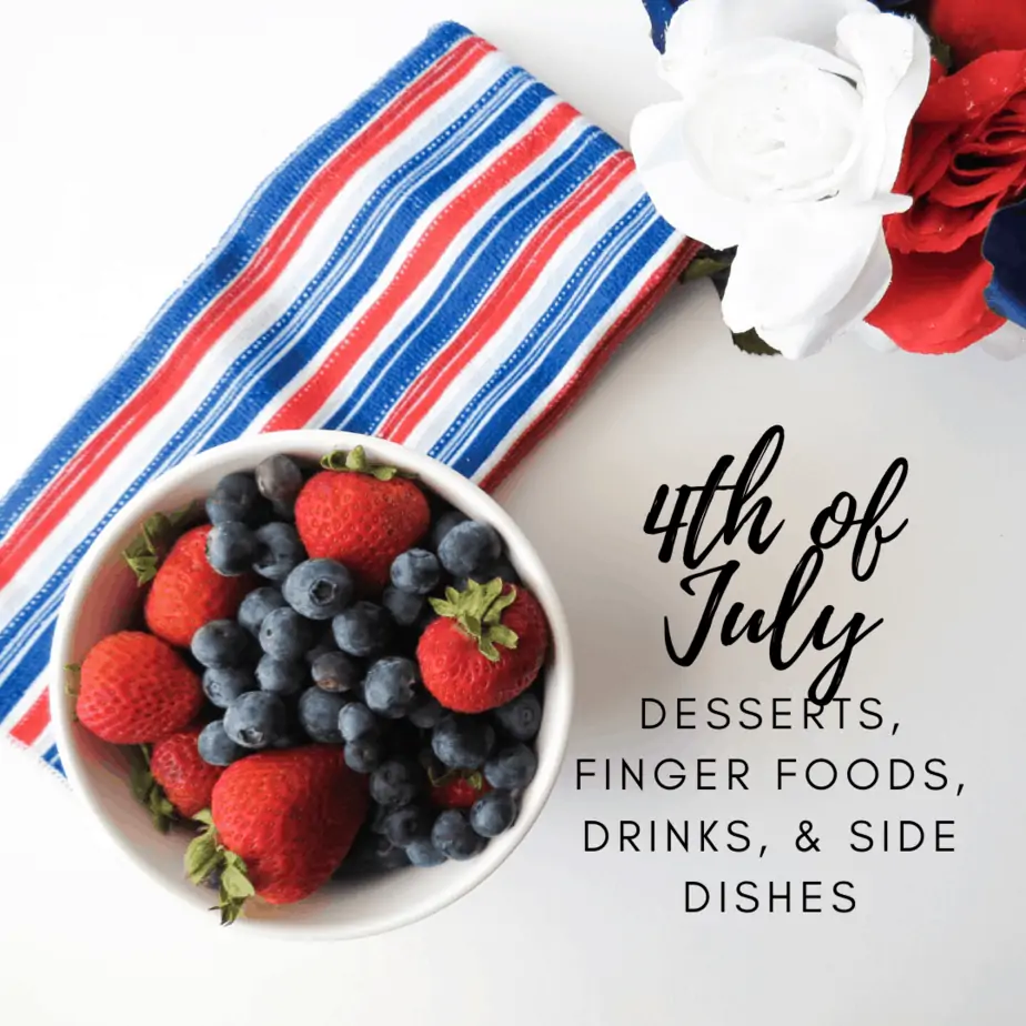 4th of July Desserts, Finger Foods, Drinks & Side Dishes