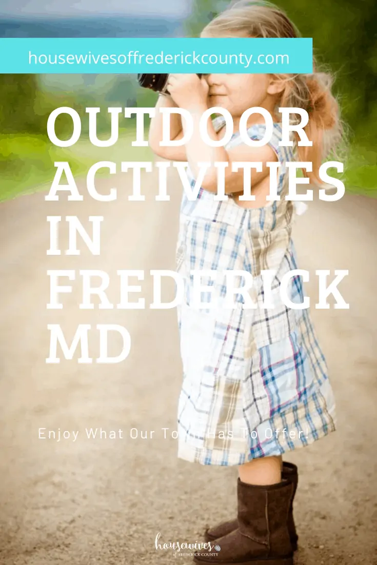 Outdoor Activities in Frederick Md: Enjoy What Our Town Has To Offer!