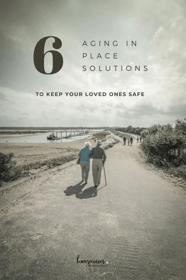 6 Aging in Place Solutions To Keep Your Loved Ones Safe