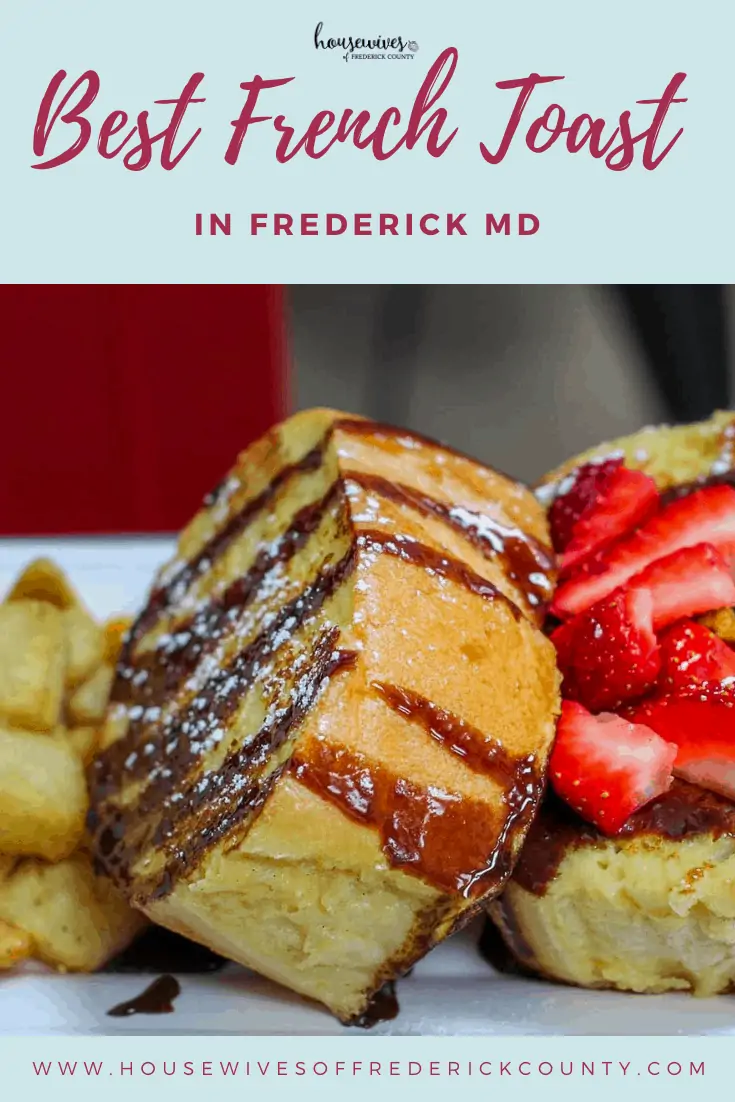 Best French toast in Frederick MD