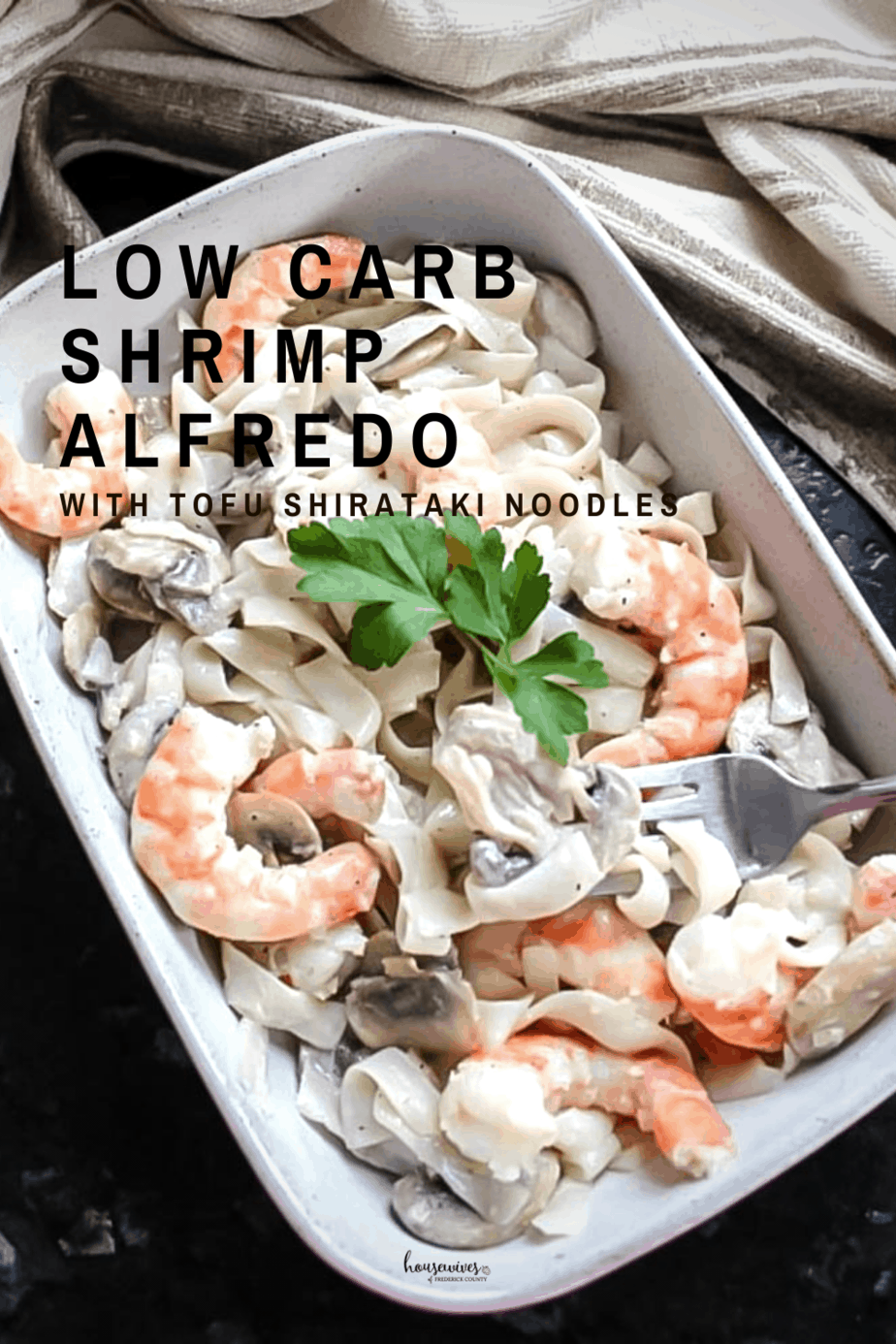 Low Carb Shrimp Alfredo Fettuccine with Tofu Shirataki Noodles