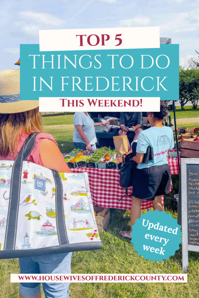 Pinterest pin promoting the Top 5 Things to Do in Frederick This Weekend, a weekly guide featuring the best events, festivals, live music, and family activities in Frederick, Maryland.